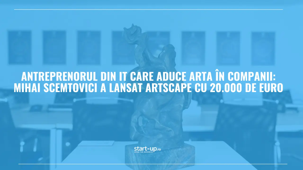 Mihai Scemtovici lansează ARTSCAPE: artă în companii